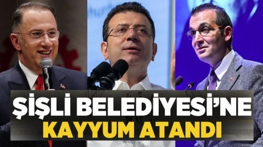 Şişli Belediyesi’ne kayyum atandı!