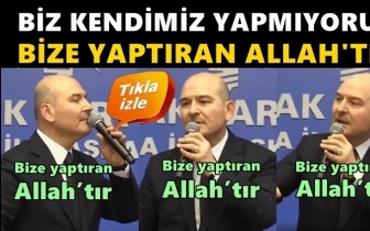 Soylu: Bize yaptıran Allah’tır, bize yaptıran Allah’tır!