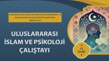 Uluslararası İslam ve Çağdaş Psikoloji Çalıştayı