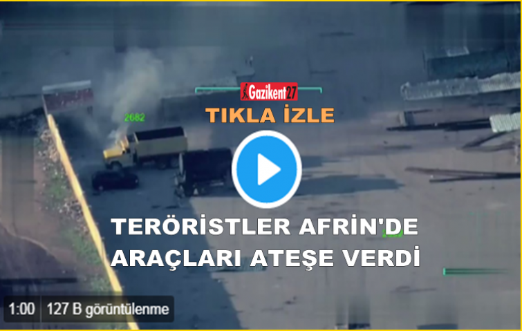 Teröristler Afrin şehir merkezinde araçları yakıyor 