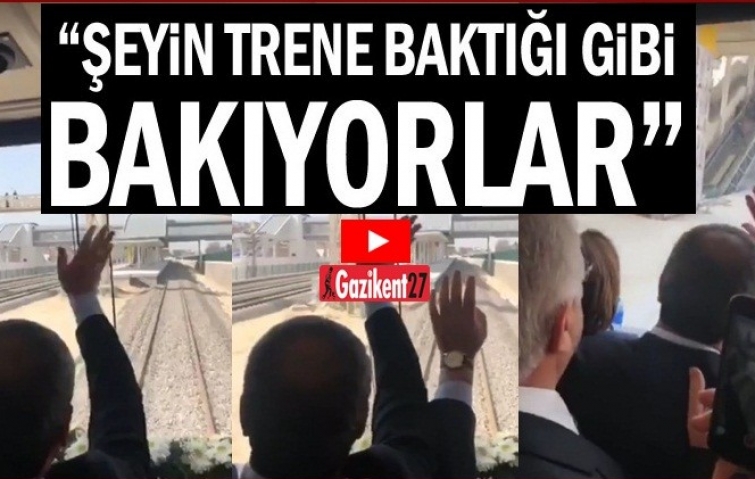 Şeyin trene baktığı gibi bakıyorlar