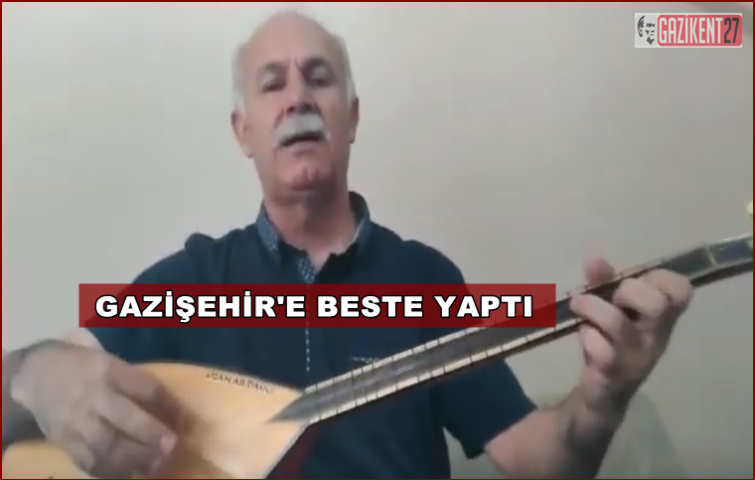 GAZİANTEPLİ OZANDAN GAZİŞEHİR BESTESİ