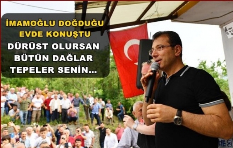 İMAMOĞLU DOĞDUĞU EVDE