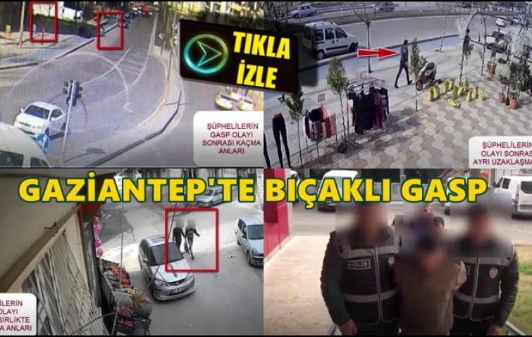 GAZİANTEP&#039;TE BIÇAKLI GASP GÜVENLİK KAMERASINDA