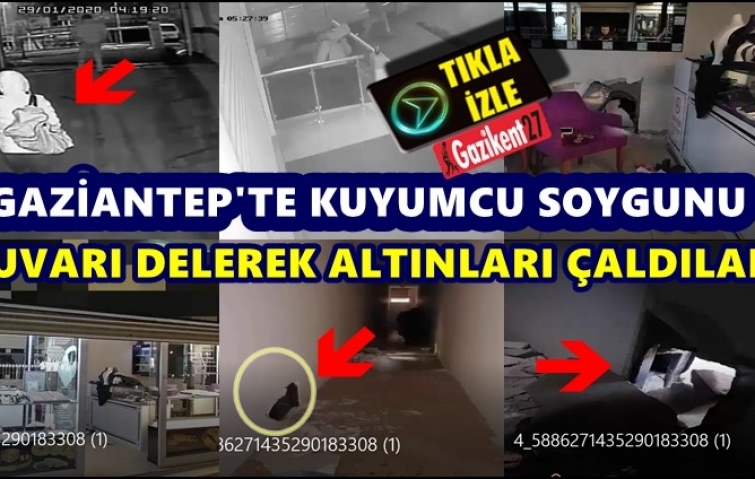 GAZİANTEP&#039;TE KUYUMCU SOYGUNU GÜVENLİK KAMERASINDA