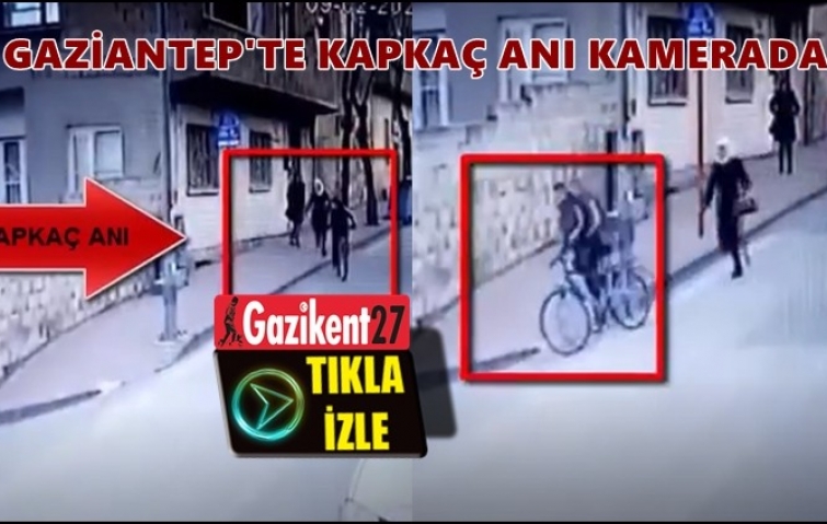 GAZİANTEP&#039;TE KAPKAÇ ANI KAMERADA