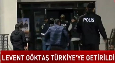 Levent Göktaş uçakla Türkiye'ye getirildi.